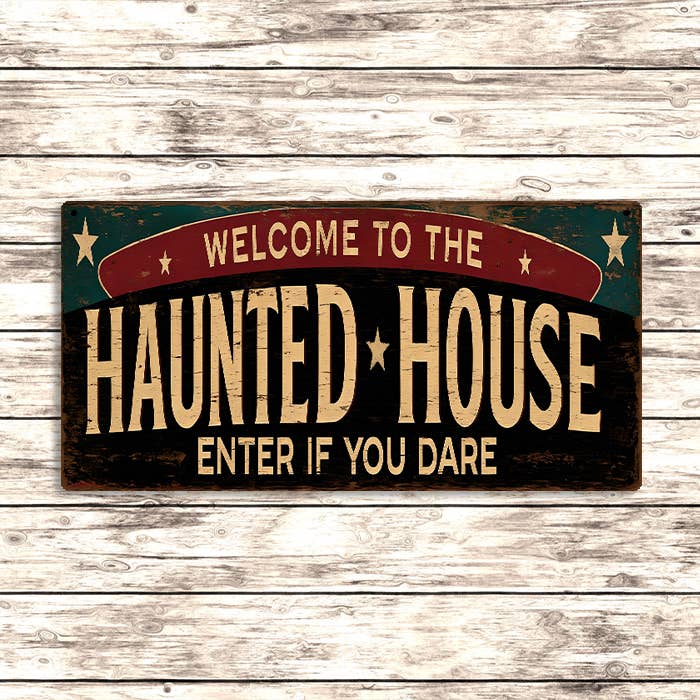 Welcome to the Haunted House Enter If You Dare Metal Sign